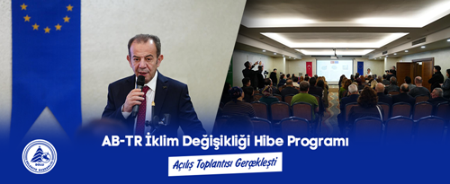 AB-TR İklim Değişikliği Hibe Programı Açılış Toplantısı Gerçekleşti