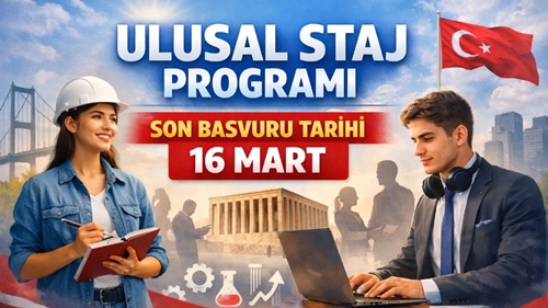 Ulusal Staj Programı son başvuru tarihi 16 Mart