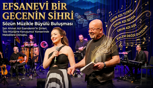 Şair Ahmet Atıl Esendemir, Eserlerini Müzikle Buluşturdu