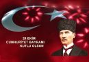 29 Ekim Cumhuriyet Bayramı’nın 103. Yıl Dönümü Kutlu Olsun